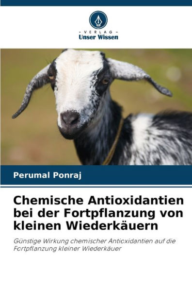 Chemische Antioxidantien bei der Fortpflanzung von kleinen Wiederkï¿½uern