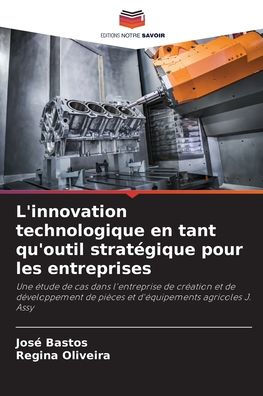 L'innovation technologique en tant qu'outil stratï¿½gique pour les entreprises