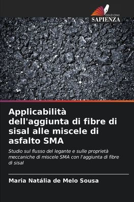 Applicabilitï¿½ dell'aggiunta di fibre di sisal alle miscele di asfalto SMA