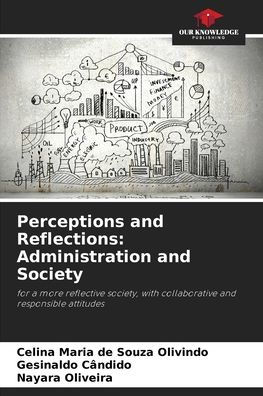 Perceptions and Reflections: Administration and Society