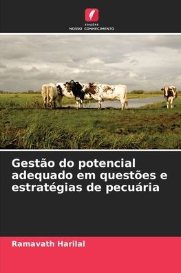 Gestï¿½o do potencial adequado em questï¿½es e estratï¿½gias de pecuï¿½ria