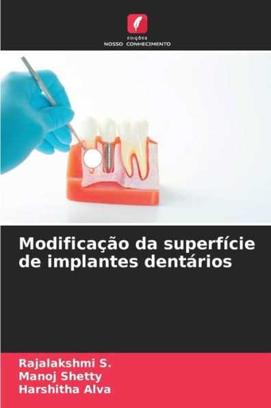 Modificaï¿½ï¿½o da superfï¿½cie de implantes dentï¿½rios