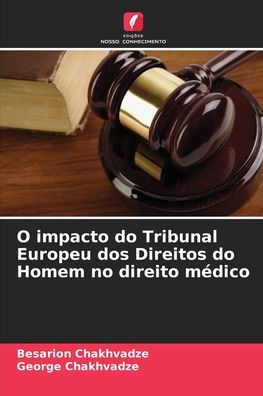 O impacto do Tribunal Europeu dos Direitos do Homem no direito mï¿½dico