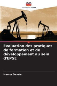 Title: ï¿½valuation des pratiques de formation et de dï¿½veloppement au sein d'EPSE, Author: Hanna Damte