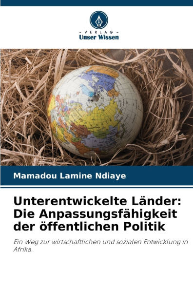 Unterentwickelte Lï¿½nder: Die Anpassungsfï¿½higkeit der ï¿½ffentlichen Politik