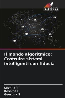 Il mondo algoritmico: Costruire sistemi intelligenti con fiducia