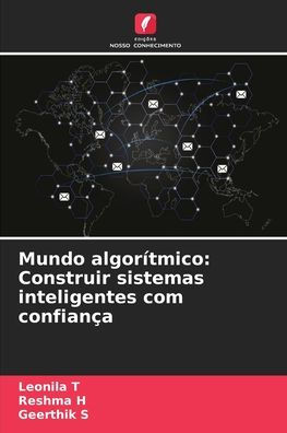 Mundo algorï¿½tmico: Construir sistemas inteligentes com confianï¿½a
