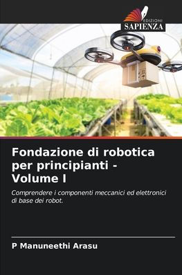 Fondazione di robotica per principianti - Volume I
