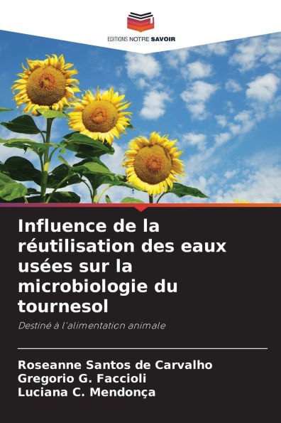 Influence de la rï¿½utilisation des eaux usï¿½es sur la microbiologie du tournesol