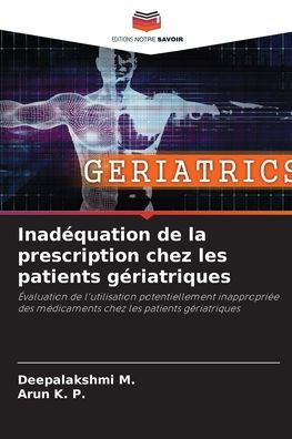 Inadï¿½quation de la prescription chez les patients gï¿½riatriques
