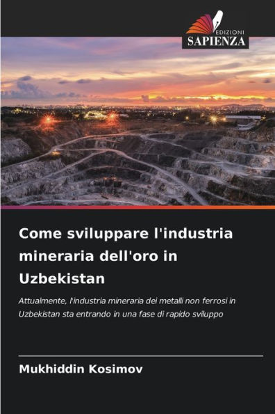Come sviluppare l'industria mineraria dell'oro in Uzbekistan