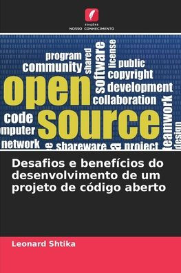 Desafios e benefï¿½cios do desenvolvimento de um projeto de cï¿½digo aberto