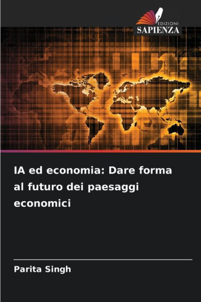 IA ed economia: Dare forma al futuro dei paesaggi economici