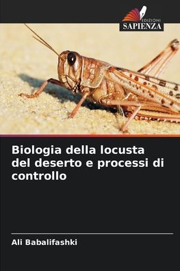 Biologia della locusta del deserto e processi di controllo