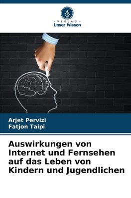 Auswirkungen von Internet und Fernsehen auf das Leben von Kindern und Jugendlichen