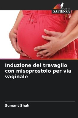Induzione del travaglio con misoprostolo per via vaginale