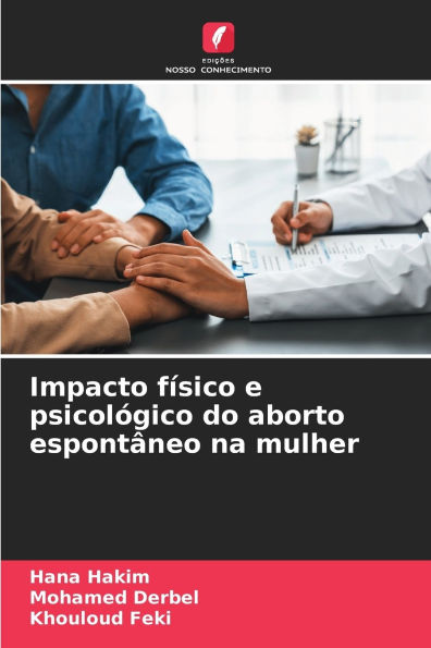 Impacto fï¿½sico e psicolï¿½gico do aborto espontï¿½neo na mulher
