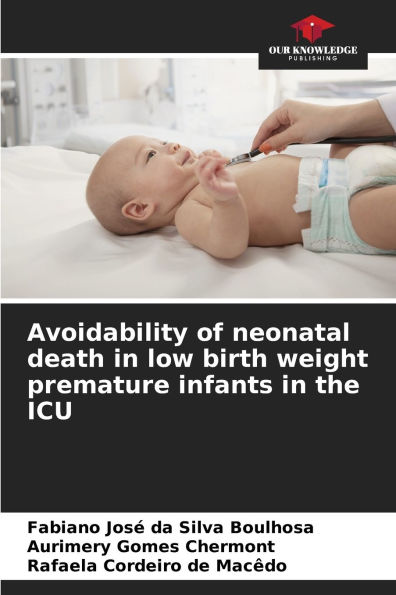 Avoidability of neonatal death in low birth weight premature infants in the ICU