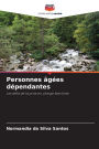 Personnes ï¿½gï¿½es dï¿½pendantes