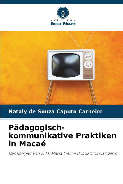 Pï¿½dagogisch-kommunikative Praktiken in Macaï¿½