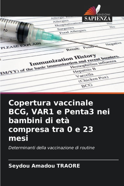 Copertura vaccinale BCG, VAR1 e Penta3 nei bambini di etï¿½ compresa tra 0 e 23 mesi