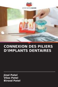 Title: Connexion Des Piliers d'Implants Dentaires, Author: Jinal Patel