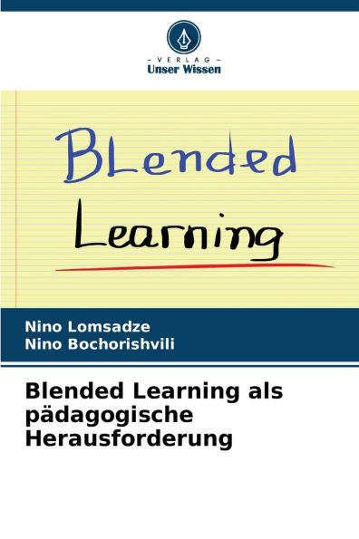 Blended Learning als pï¿½dagogische Herausforderung