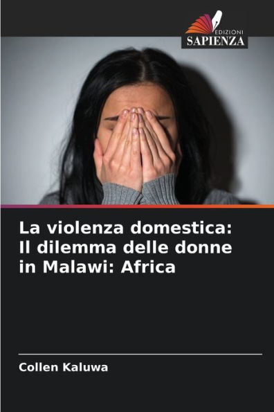La violenza domestica: Il dilemma delle donne in Malawi: Africa