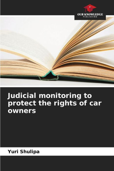 Judicial monitoring to protect the rights of car owners