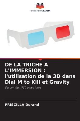 de la Triche ï¿½ l'Immersion: l'utilisation de la 3D dans Dial M to Kill et Gravity