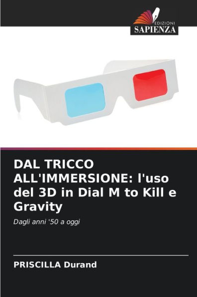Dal Tricco All'immersione: l'uso del 3D in Dial M to Kill e Gravity