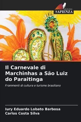 Il Carnevale di Marchinhas a Sï¿½o Luiz do Paraitinga