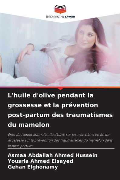 L'huile d'olive pendant la grossesse et la prï¿½vention post-partum des traumatismes du mamelon