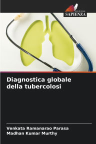 Title: Diagnostica globale della tubercolosi, Author: Venkata Ramanarao Parasa