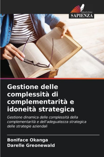 Gestione delle complessitï¿½ di complementaritï¿½ e idoneitï¿½ strategica