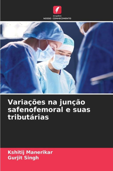 Variaï¿½ï¿½es na junï¿½ï¿½o safenofemoral e suas tributï¿½rias