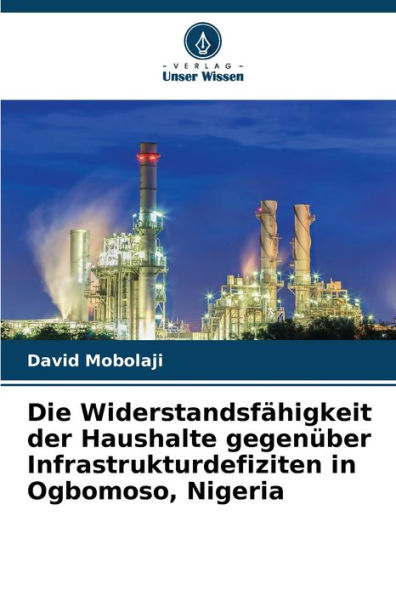 Die Widerstandsfï¿½higkeit der Haushalte gegenï¿½ber Infrastrukturdefiziten in Ogbomoso, Nigeria