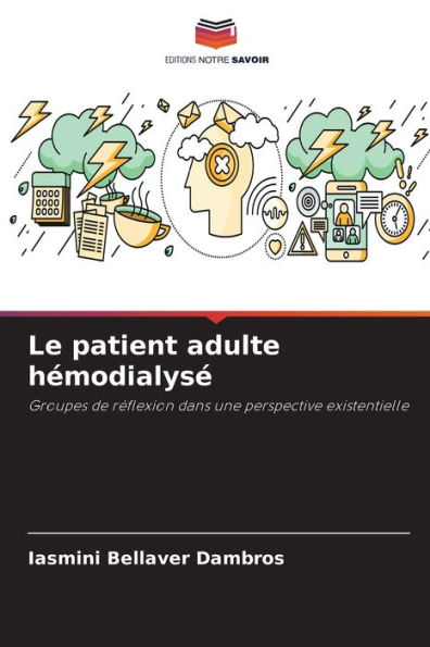 Le patient adulte hï¿½modialysï¿½