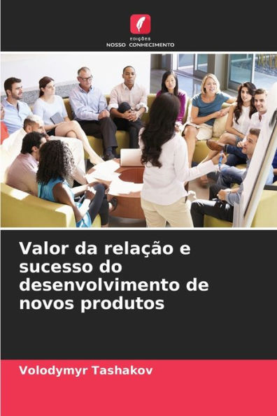 Valor da relaï¿½ï¿½o e sucesso do desenvolvimento de novos produtos