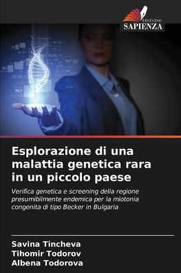 Esplorazione di una malattia genetica rara in un piccolo paese