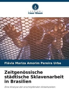 Zeitgenï¿½ssische stï¿½dtische Sklavenarbeit in Brasilien