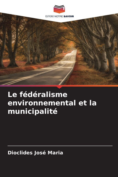 Le fï¿½dï¿½ralisme environnemental et la municipalitï¿½