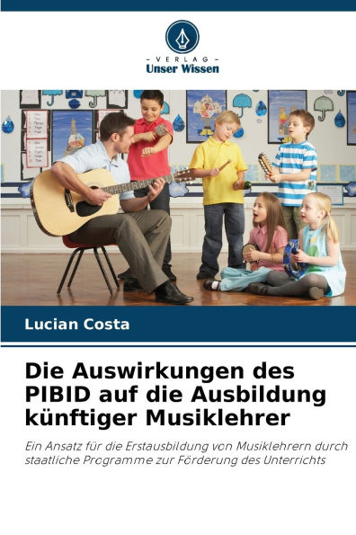 Die Auswirkungen des PIBID auf die Ausbildung kï¿½nftiger Musiklehrer