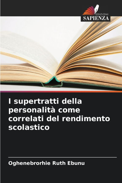 I supertratti della personalitï¿½ come correlati del rendimento scolastico