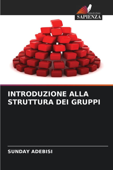 Introduzione Alla Struttura Dei Gruppi