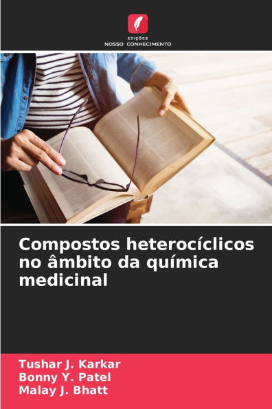 Compostos heterocï¿½clicos no ï¿½mbito da quï¿½mica medicinal