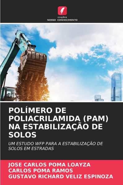 Polï¿½mero de Poliacrilamida (Pam) Na Estabilizaï¿½ï¿½o de Solos