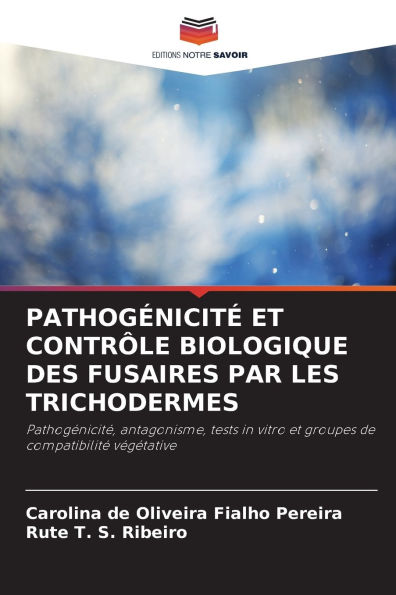 Pathogï¿½nicitï¿½ Et Contrï¿½le Biologique Des Fusaires Par Les Trichodermes