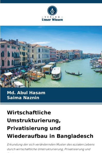 Wirtschaftliche Umstrukturierung, Privatisierung und Wiederaufbau in Bangladesch
