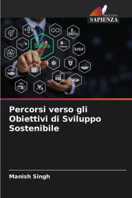 Title: Percorsi verso gli Obiettivi di Sviluppo Sostenibile, Author: Manish Singh